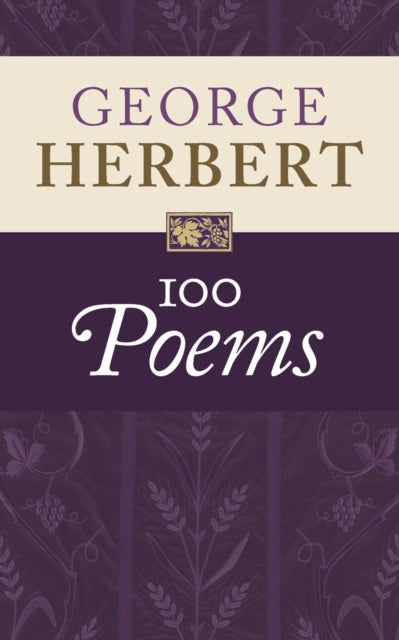 Book cover of: George Herbert: 100 Poems. By: George Herbert