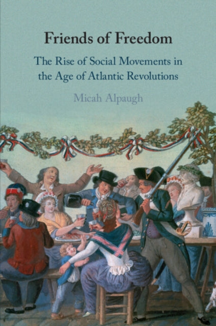 Book cover of: Friends of Freedom. By: Micah Alpaugh