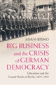 Book cover of: Big Business and the Crisis of German Democracy