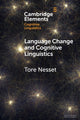 Book cover of: Language Change and Cognitive Linguistics. By: Tore Nesset