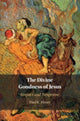 Book cover of: Divine Goodness of Jesus. By: Paul K. Moser