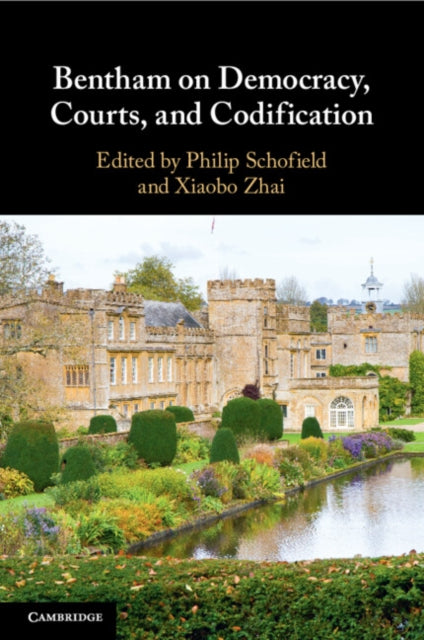 Book cover of: Bentham on Democracy, Courts, and Codification. By: Philip Schofield