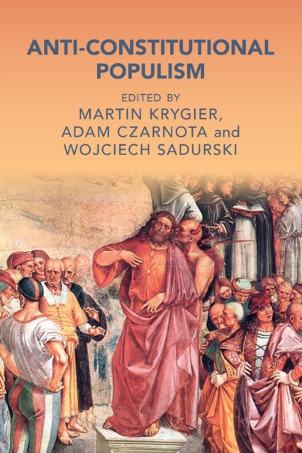 Book cover of: Anti-Constitutional Populism. By: Adam Czarnota
