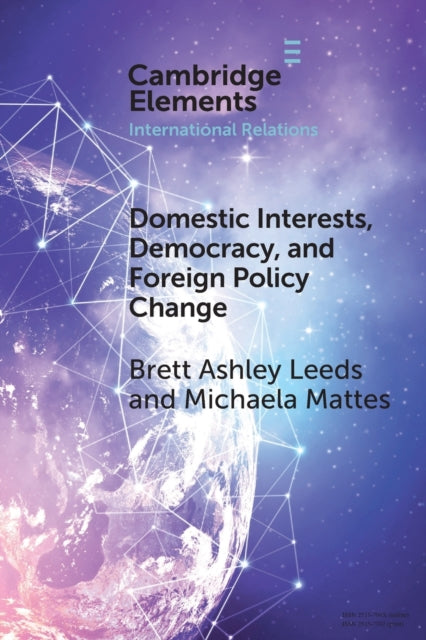 Book cover of: Domestic Interests, Democracy, and Foreign Policy Change. By: Brett Ashley Leeds