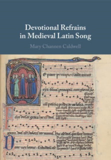 Book cover of: Devotional Refrains in Medieval Latin Song. By: Mary Channen Caldwell