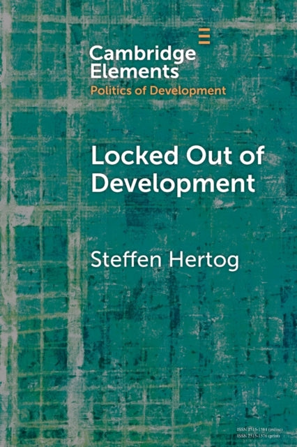 Book cover of: Locked Out of Development. By: Steffen Hertog