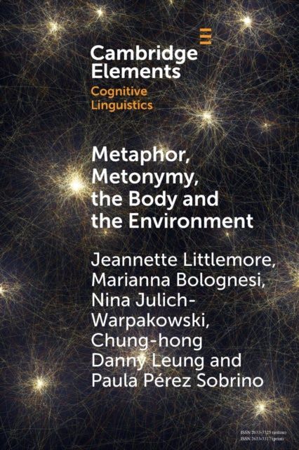 Book cover of: Metaphor, Metonymy, the Body and the Environment. By: Jeannette Littlemore