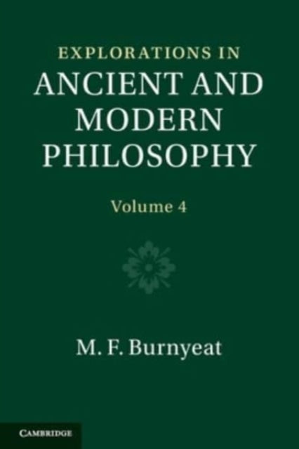 Book cover of: Explorations in Ancient and Modern Philosophy: Volume 4. By: Myles Burnyeat