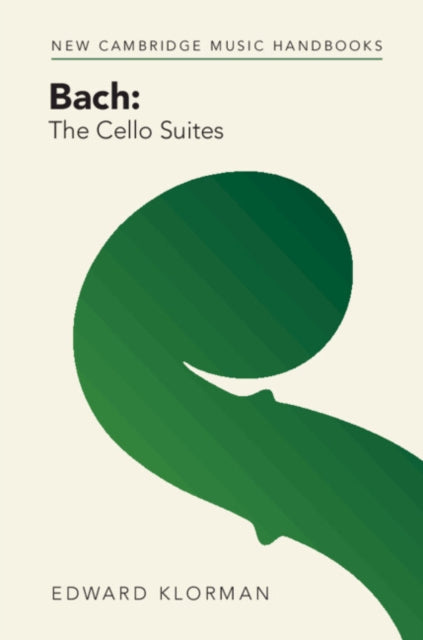 Book cover of: Bach: The Cello Suites. By: Edward Klorman