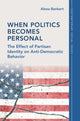Book cover of: When Politics Becomes Personal. By: Alexa Bankert