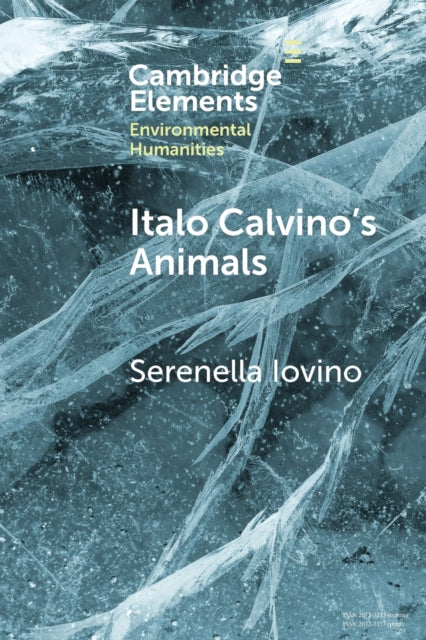 Book cover of: Italo Calvino's Animals. By: Serenella Iovino