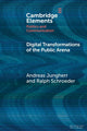 Book cover of: Digital Transformations of the Public Arena. By: Andreas Jungherr