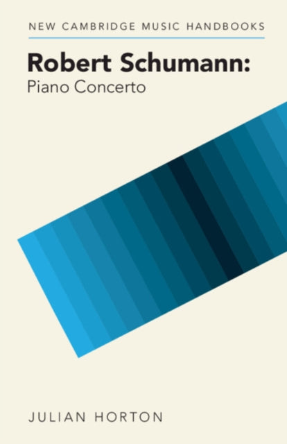 Book cover of: Robert Schumann: Piano Concerto. By: Julian Horton