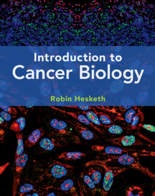 Book cover of: Introduction to Cancer Biology. By: Robin Hesketh