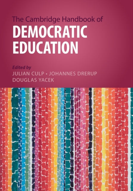 Book cover of: Cambridge Handbook of Democratic Education. By: Douglas Yacek