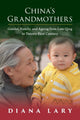 Book cover of: China's Grandmothers. By: Diana Lary