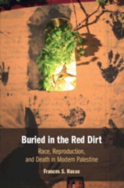 Book cover of: Buried in the Red Dirt. By: Frances S. Hasso