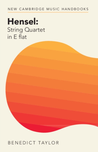 Book cover of: Hensel: String Quartet in E flat. By: Benedict Taylor