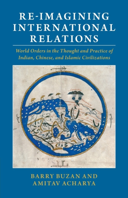 Book cover of: Re-imagining International Relations. By: Barry Buzan
