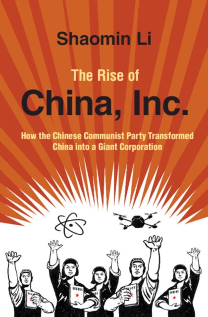 Book cover of: Rise of China, Inc.. By: Shaomin Li