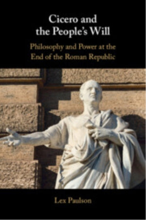 Cicero and the People’s Will