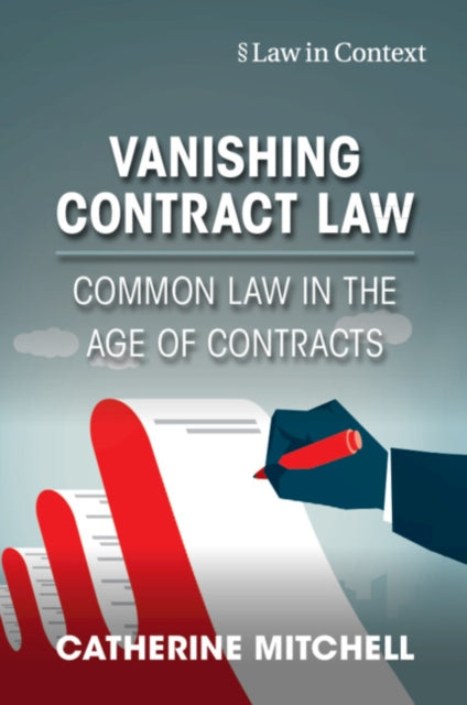 Book cover of: Vanishing Contract Law. By: Catherine Mitchell