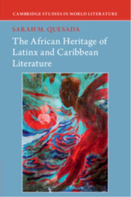 Book cover of: African Heritage of Latinx and Caribbean Literature