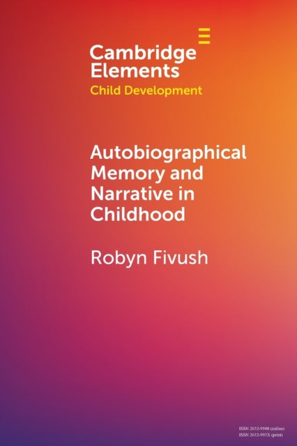 Book cover of: Autobiographical Memory and Narrative in Childhood. By: Robyn Fivush