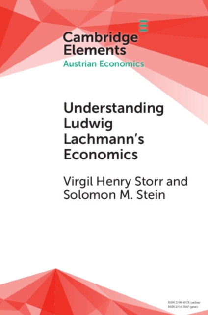 Book cover of: Understanding Ludwig Lachmann's Economics. By: Solomon M. Stein