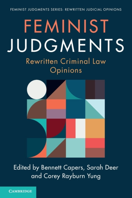 Book cover of: Feminist Judgments: Rewritten Criminal Law Opinions. By: Bennett Capers