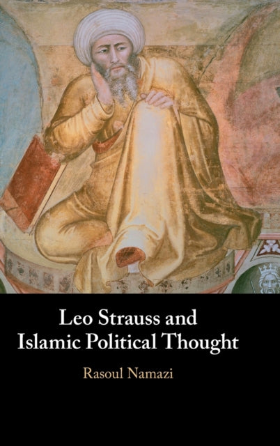 Book cover of: Leo Strauss and Islamic Political Thought. By: Rasoul Namazi