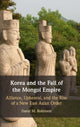 Book cover of: Korea and the Fall of the Mongol Empire. By: Robinson, David M.