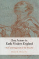 Book cover of: Boy Actors in Early Modern England. By: Harry R. McCarthy