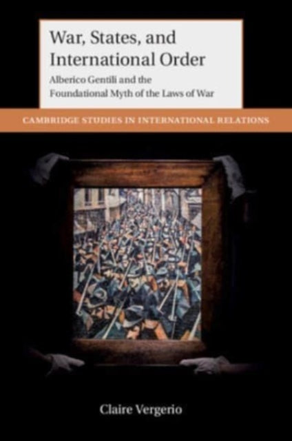 Book cover of: War, States, and International Order. By: Claire Vergerio