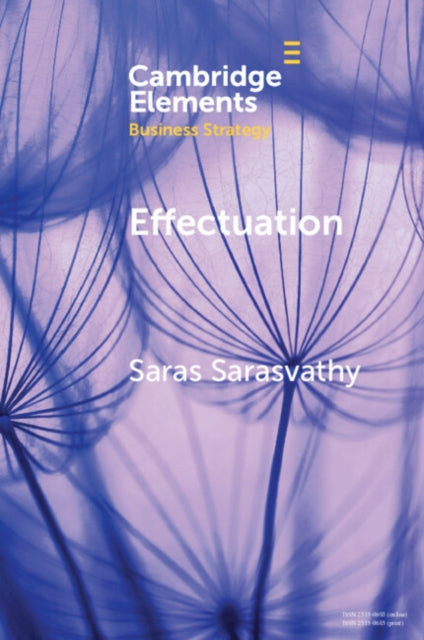 Book cover of: Effectuation. By: Saras Sarasvathy