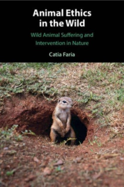 Book cover of: Animal Ethics in the Wild. By: Catia Faria