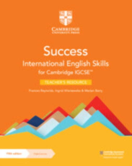 Book cover of: Success International English Skills for Cambridge IGCSE™ Teacher's Resource with Digital Access. By: Frances Reynolds