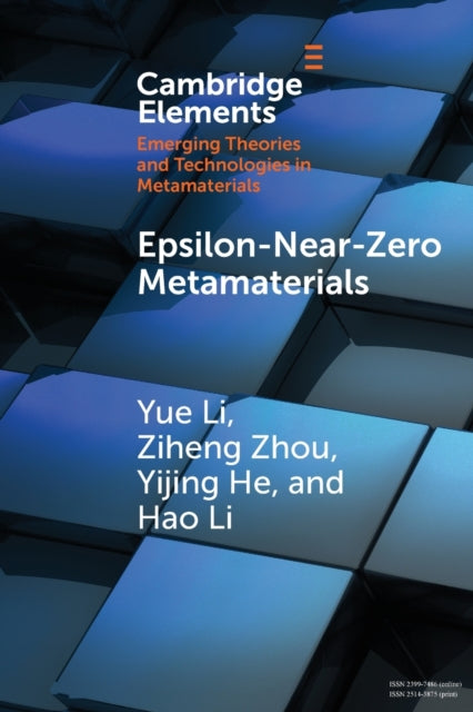 Book cover of: Epsilon-Near-Zero Metamaterials. By: Yue Li