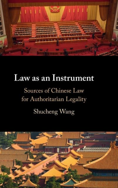 Book cover of: Law as an Instrument. By: Shucheng Peter Wang