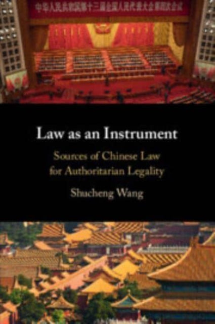 Book cover of: Law as an Instrument. By: Shucheng Wang