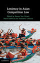 Book cover of: Leniency in Asian Competition Law. By: Steven Van Uytsel