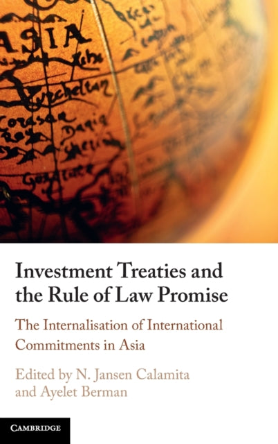 Book cover of: Investment Treaties and the Rule of Law Promise. By: N. Jansen Calamita
