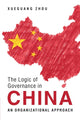 Book cover of: Logic of Governance in China. By: Xueguang Zhou