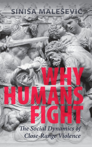 Why Humans Fight