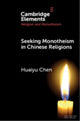 Book cover of: Seeking Monotheism in Chinese Religions. By: Huaiyu Chen