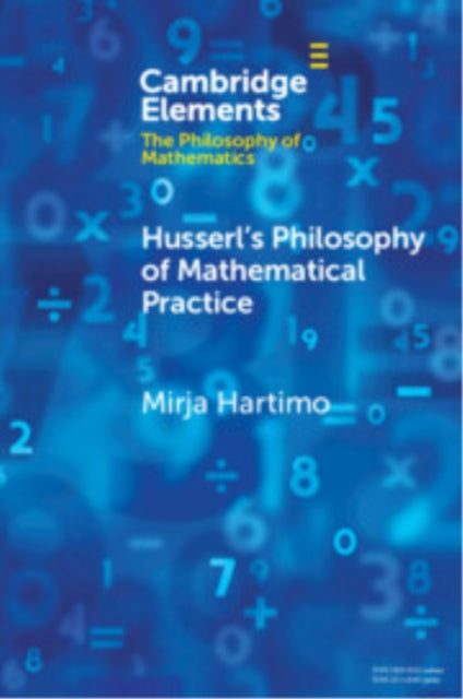 Husserl's Philosophy of Mathematical Practice