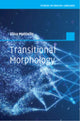 Book cover of: Transitional Morphology. By: Elisa Mattiello