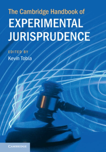 Book cover of: Cambridge Handbook of Experimental Jurisprudence. By: Kevin Tobia