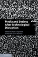 Book cover of: Media and Society After Technological Disruption. By: Kyle Langvardt