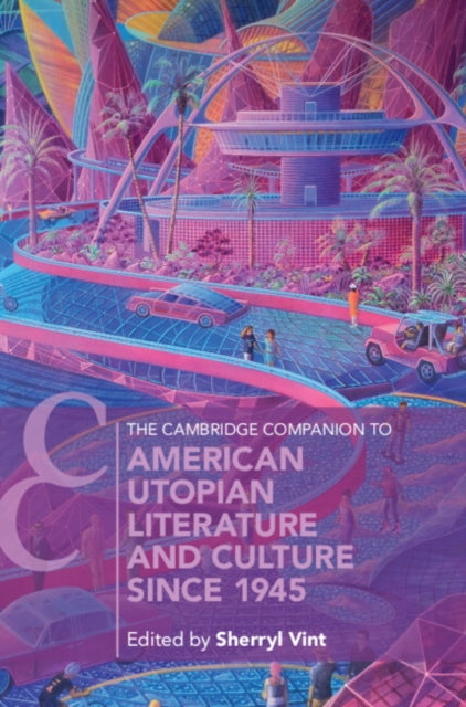 Book cover of: Cambridge Companion to American Utopian Literature and Culture since 1945